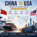 *Complete Import Guide: China to the USA